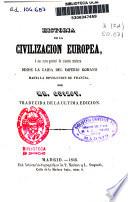Historia de la civilización europea, o sea curso general de historia moderna desde la caida del Imperio Romano hasta la Revolución Francesa