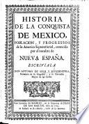Historia de la conquista de Mexico, etc