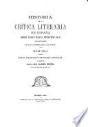 Historia de la crítica literaria en España desde Luzan hasta nuestros dias