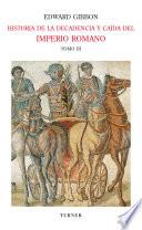Historia de la decadencia y caída del Imperio Romano. Tomo III