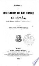Historia de la dominacion de los Arabes en Espana