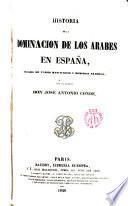 Historia de la dominación de los árabes en España, sacada de varios manuscritos y memorias arábicas