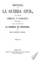 Historia de la guerra civil, y de los partidos liberal y Carlista
