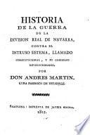 Historia de la guerra de la División Real de Navarra, contra el intruso sistema, llamado constitucional