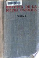 Historia de la iglesia Católica en sus cuarto grandes edades