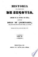 Historia de la insigne ciudad de Segovia, y compéndio de las historias de Castilla