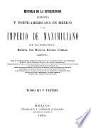 Historia de la Intervención Europea y Norteamericana en México y del imperio de Maximiliano de Hapsburgo