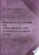 Historia De La Jornada Del 20 De Abril De 1851