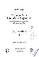 Historia de la literatura argentina: Los coloniales. 2 v