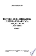 Historia de la literatura jurídica en la España del Antiguo Régimen