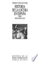 Historia de la locura en España: Siglos XIII al XVII