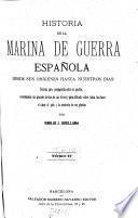 Historia de la Marina de guerra española desde sus orígenes hasta nuestros días