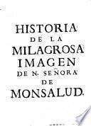 Historia de la milagrosa imagen de Ntra. Sra. de Monsalud