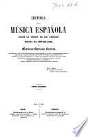 Historia de la música española desde la venida de los Fenicios hasta el año de 1850