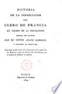 Historia de la persecución del clero de Francia en tiempo de la revolución