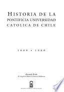 Historia de la Pontificia Universidad Católica de Chile, 1888-1988