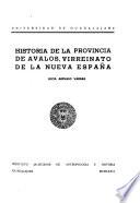 Historia de la Provincia de Avalos, Virreinato de la Nueva España
