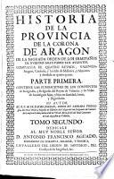 Historia de la provincia de la corona de Aragon de la sagrada orden de los ermitaños de nuestro gran padre San Augustin