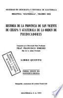 Historia de la Provincia de San Vicente de Chiapa y Guatemala de la Orden de Predicadores