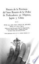 Historia de la Provincia del Santo Rosario de la Orden de Predicadores en Filipinas, Japón, y China