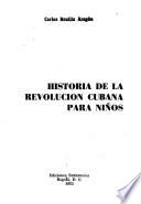 Historia de la Revolución Cubana, para niños