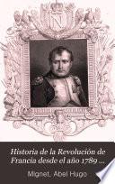 Historia de la Revolución de Francia desde el año 1789 hasta 1814