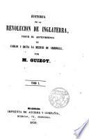 Historia de la Revolución de Inglaterra desde el advenimiento de Carlos I hasta la muerte de Cromwell