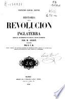 Historia de la Revolución de Inglaterra desde el advenimiento de Carlos I, hasta su muerte