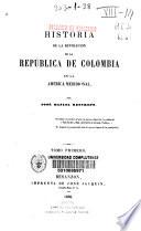 Historia de la revolución de República de Colombia en la América meridional