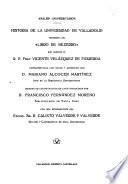 Historia de la Universidad de Valladolid transcrita del Libro de Bezerro que compuso el R.P. Fray Vicente Velázquez de Figueroa