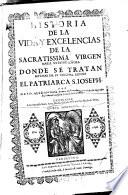 Historia de la vida, excelencias de la sacratissima virgen Maria Nvestra Señora