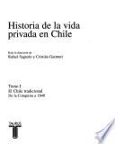 Historia de la vida privada en Chile: El Chile tradicional de la Conquista a 1840