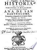 Historia de la vida, virtudes y milagros de la venerabile madre Ana de san Bartholome