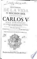 Historia De La Vida Y Hechos Del Emperador Carlos V. ...