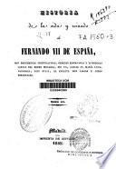 Historia de la vida y reinado de Fernando VII de España: (462 p.)