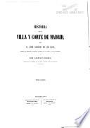 Historia de la villa y corte de Madrid