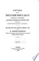 Historia de las Córtes de España durante el siglo XIX a partir de la instalacion de las generales y extraordinarias de 1810 hasta el advenimiento del Rey D. Alfonso