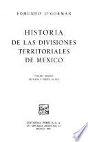 Historia de las divisiones territoriales de Mexico