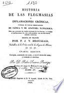 Historia de las flegmasias ó inflamaciones crónicas...