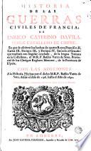 Historia de las guerras civiles de Francia de Enrico Catarino Dávila en que se escriben los hechos de quatro Reyes