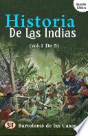 Historia De Las Indias (Vol. 1 De 5)