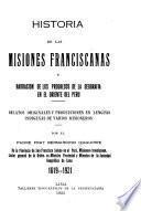 Historia de las misiones franciscanas y narracion de los progresos de la geografia en el oriente del Peru