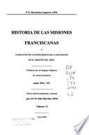Historia de las misiones franciscanas y narración de los progresos de la geografía en el Oriente del Perú: Tomos XIII y XIV