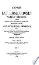 Historia de las persecuciones políticas y religiosas occuridas en Europa desde la Edad Media hasta nuestros dias