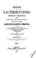 Historia de las persecuciones políticas y religiosas occuridas en Europa desde la Edad Media hasta nuestros dias