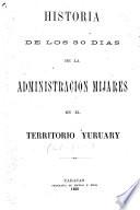 Historia de los 30 días de la administración Mijares en el territorio Yuruary