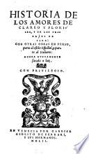 Historia de los Amores de Clareo y Florisea, y de los Trabajos de Ysea: con otras obras en verso, parte al estilo Español, y parte al Italiano