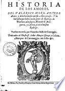 Historia de los amores, del valeroso moro, Abinde Aracz y dela hermosa xarifa Aben çerases ... Vueltos en verso, por Francisco Balbi de Correggio. ..