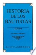 Historia de los Bautistas: Sus bases y principios