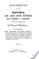 Historia de los dos sitios que pusieron a Zaragoza las tropas de Napoleón en 1808 y 1809